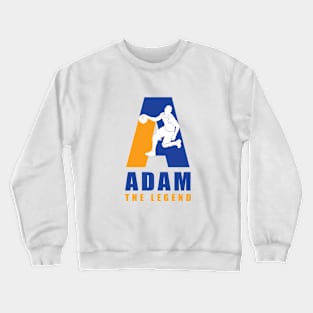 Adam Custom Player Basketball Your Name The Legend T-Shirt Crewneck Sweatshirt